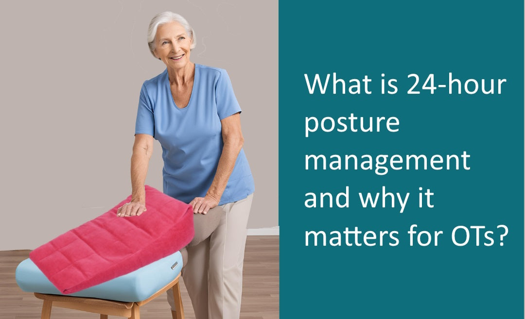What is 24-hour posture management and why it matters for OTs? – MEDORIS