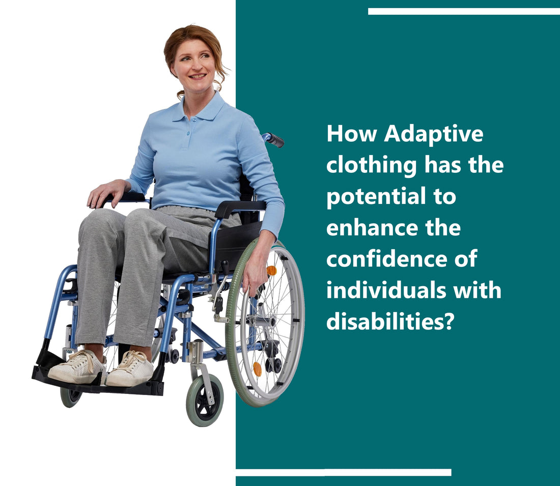 How Adaptive clothing has the potential to enhance the confidence of individuals with disabilities?